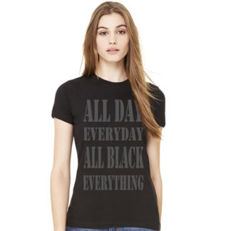 ALL DAY EVERYDAY tees
