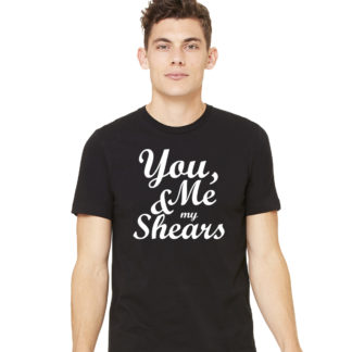 YOU, ME, and my SHEARS tee - Mens 3600, XS